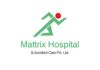 Mattrix Hospital & Accident Care Pvt. Ltd.